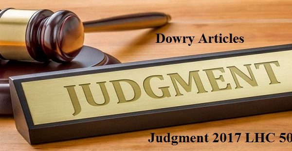 Dowry Articles Bahawalpur Bench Judgment 2017 LHC 505