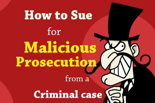 What is Malicious Prosecution in Law Terms