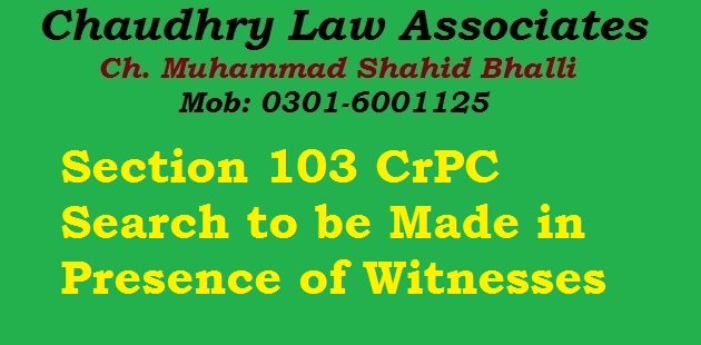 Section 103 CrPC Search to be Made in Presence of Witnesses