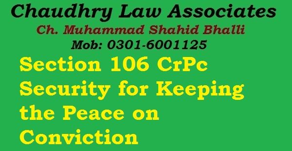 Section 106 CrPc Security for Keeping the Peace on Conviction