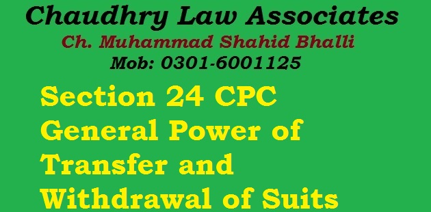 Section 24 CPC General Power of Transfer and Withdrawal of Suits