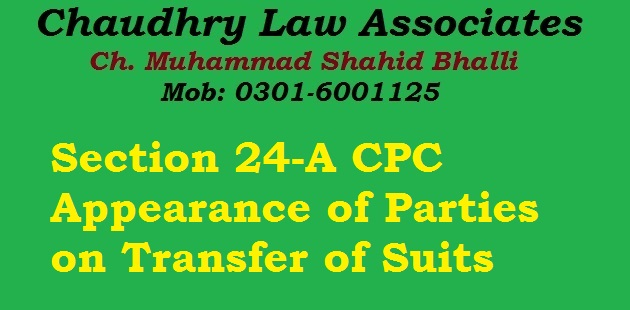 Section 24A CPC Appearance of Parties on Transfer of Suits