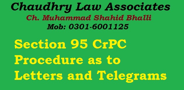 Section 95 CrPC Procedure as to Letters and Telegrams in Law