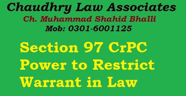 Section 97 CrPC Power to Restrict Warrant in Law