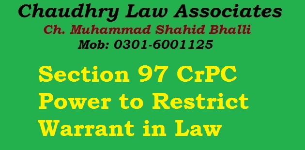 Section 97 CrPC Power to Restrict Warrant in Law