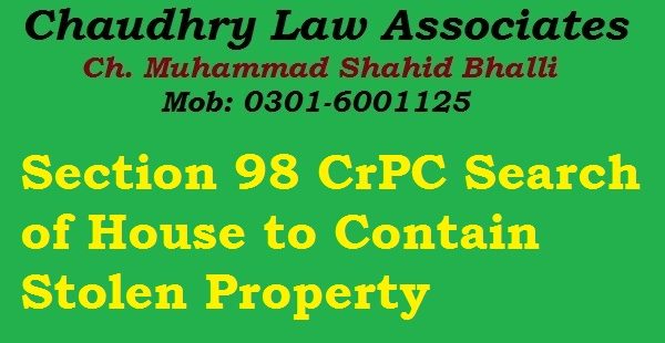 Section 98 CrPC Search of House to Contain Stolen Property